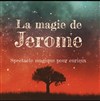James Chadier dans La Magie de Jérôme - Théâtre le Passage vers les Etoiles - Salle du Passage