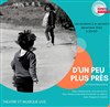 D'un peu plus près - Théâtre Douze - Maurice Ravel