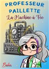 Professeur Paillette & la Machine à Fée - Le Canotier