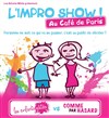 L'Impro Show : Enfants Gâtés vs Comme Par Hasard - Café de Paris