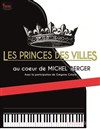 Les princes des villes - La comédie de Marseille (anciennement Le Quai du Rire)