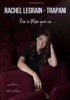 Rachel Legrain-Trapani dans Pas si Miss que ça - La BDComédie