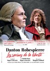 Danton Robespierre : Les racines de la liberté - Théâtre de Poche Graslin