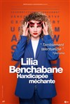 Lilia Benchabane dans Handicapée méchante - Comédie La Rochelle