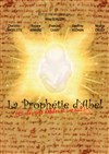 La prophétie d'Abel - Espace Beaujon