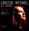 Louise Michel, La louve - Au Chapeau Rouge