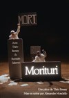 Morituri - Théâtre Beaux Arts Tabard