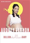 Audrey Vernon dans Billion Dollar Baby - Aria