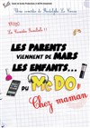 Les parents viennent de mars, les enfants du McDo ! Chez maman - Le Millésime
