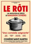 Affiche de Le Rôti - La nouvelle comédie d'Amanda Sthers