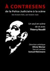 Thierry Roudil dans A Contresens (de la police judiciaire à la scène) - Albatros Théâtre - Salle Alibi