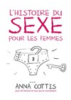 L'histoire du sexe pour les femmes - Théâtre Berthelot