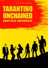 Tarantino Unchained (chapitres improvisés) - Théâtre de Nesle - petite salle