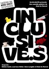 Inclusive.s - Théâtre du Nord-Ouest