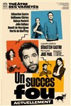 Affiche de Un succès fou | avec Sébastien Castro