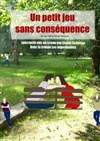 Un petit jeu sans conséquence - Théâtre du Petit Merlan