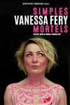 Vanessa Fery dans Simples mortels - La Coupole