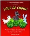 Fous de choux - Comédie Triomphe