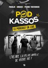 Podkassos en Live - Le Trianon