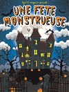 Une fête monstrueuse - Comédie du Finistère - Les ateliers des Capuçins