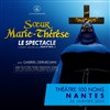 Soeur Marie-Thérèse des Batignolles, le spectacle - Théâtre 100 Noms - Hangar à Bananes