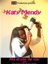Katy Mendy dans Ma drôle de vie - L'Européen