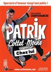 Patrik Cottet Moine dans Chez Lui - Théâtre de la Méditerranée - Espace Comédia