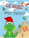 Le Noël de P'tit Croco - Salle Raimu