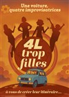 4L Trop filles - Théâtre le Nombril du monde