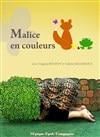 Malice en couleurs - Théâtre Acte 2