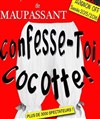 Confesse-Toi, Cocotte ! - Théâtre des Beaux-Arts - Tabard