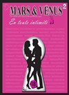 Mars et Vénus : En toute intimité - Contrepoint Café-Théâtre