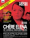 Chère Elena - Théâtre de Poche Montparnasse - Le Poche