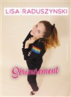 Lisa Raduszynski dans Sérieusement - Jardin Sauvage