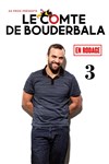 Le comte de Bouderbala 3 - Le République - Petite Salle