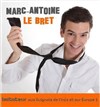 Marc-Antoine le Bret - Théâtre Montmartre Galabru
