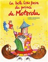La belle lisse poire du prince de Motordu - Le Théâtre des Muses