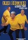 Eric Collado dans Faites vite, faites vite - Centre culturel Marc Baron