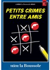 Petits crimes entre amis - Théâtre La Boussole - grande salle