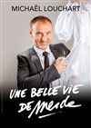 Michaël Louchart dans Une belle vie de merde - Spotlight