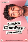 Patrick Chanfray dans D'accordiste - La Nouvelle Comédie Gallien