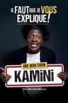 Kamini dans lI faut que je vous explique ! - Bar à Rire Théâtre