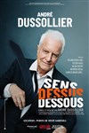 André Dussollier dans Sens dessus dessous - Opéra Comédie - Grande salle