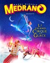 Le Cirque Medrano dans Le Grand Cirque sur Glace | Rouen - Chapiteau Medrano à Rouen