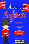 Adrien en Angleterre - Théâtre du Marais