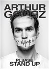 Arthur Gomez dans Please stand up - Théâtre Le Colbert