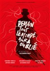 Demain tout le monde aura oublié - Théâtre du Roi René - Salle du Roi