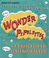 Wonder Pipelettes se couchent tard : plateau d'humour nocturne - Théâtre l'Inox