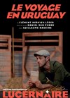 Le Voyage en Uruguay - Théâtre Le Lucernaire