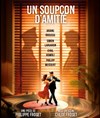 Un soupçon d'amitié - Théâtre Actuel